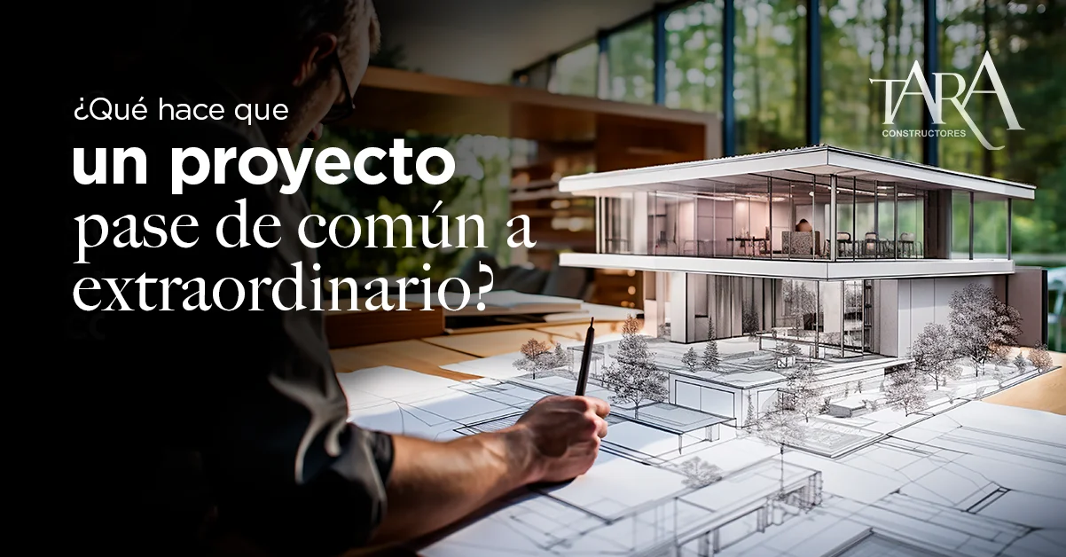 ¿Qué hace que un proyecto pase de común a extraordinario?