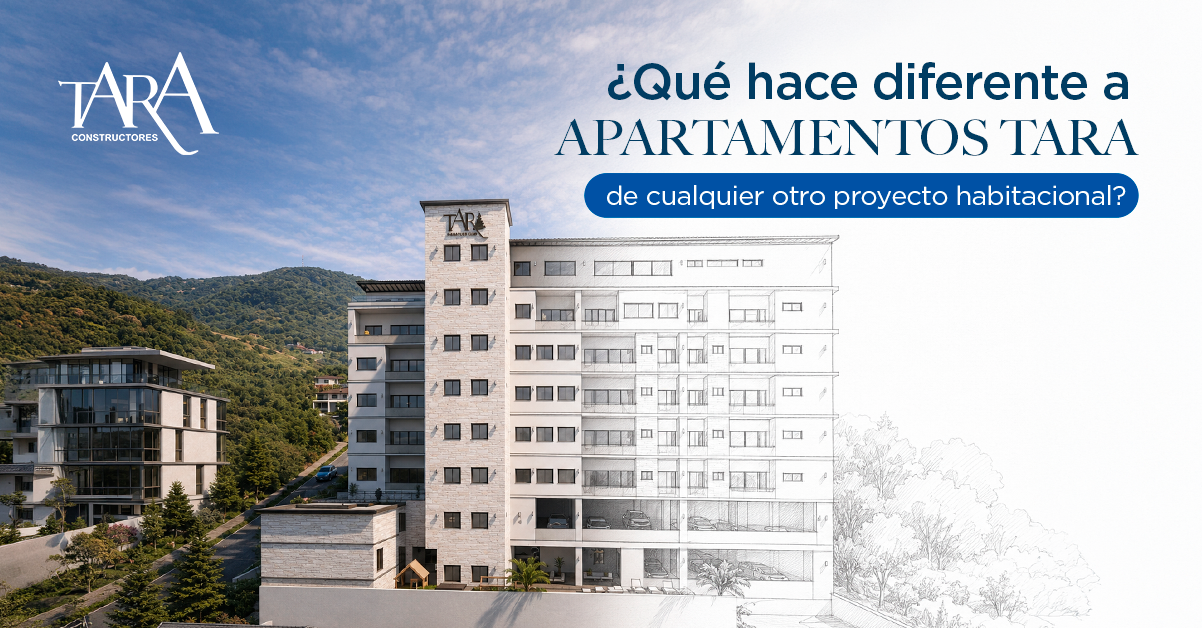 ¿Qué hace diferente a Apartamentos Tara de cualquier otro proyecto habitacional?